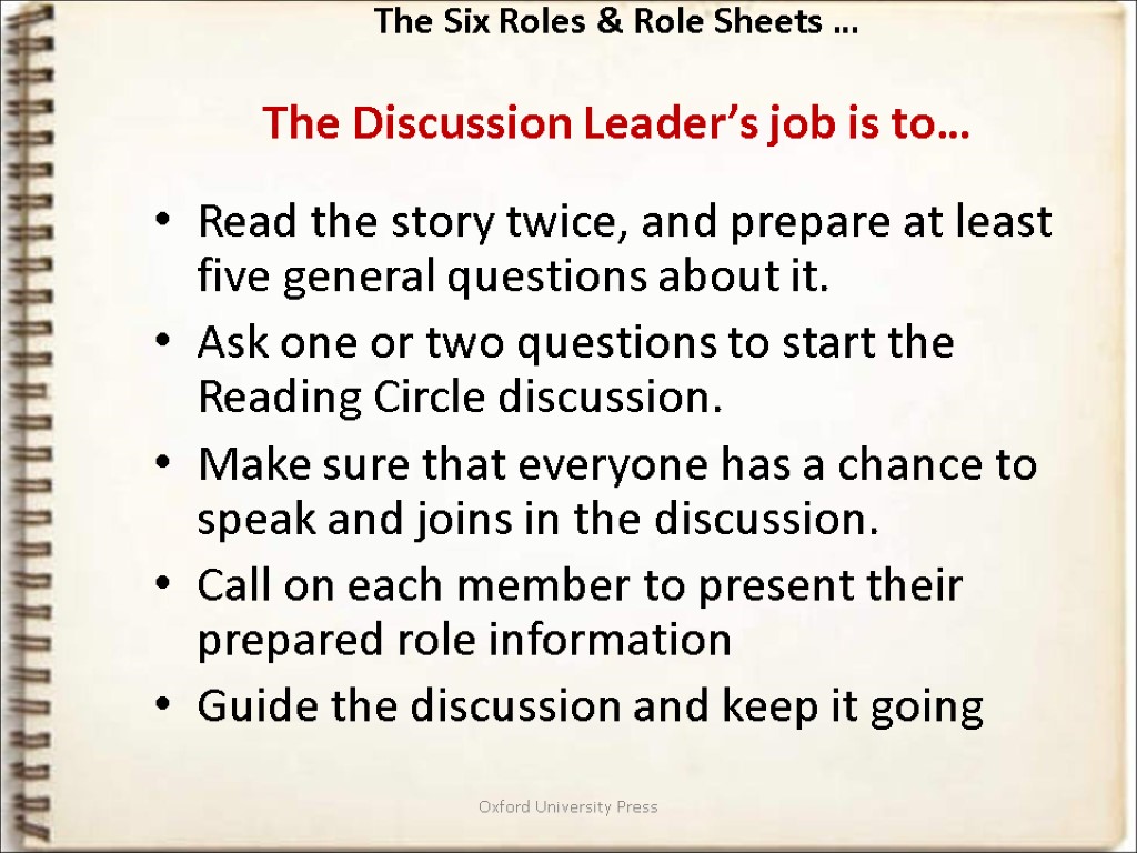 Oxford University Press The Six Roles & Role Sheets … The Discussion Leader’s job